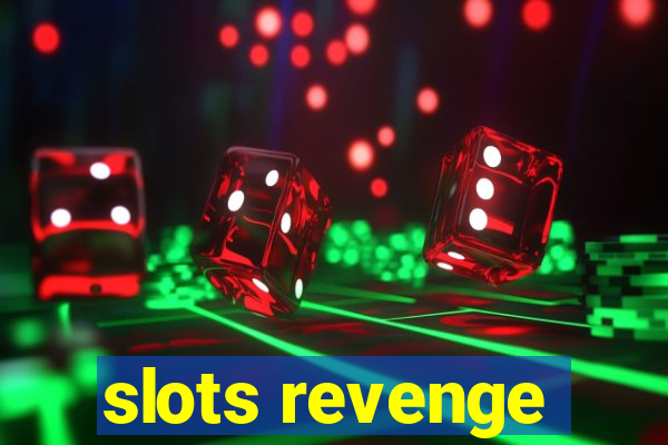 slots revenge